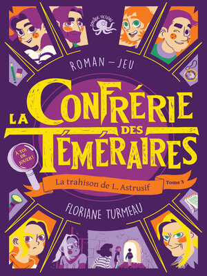 cover image of La Confrérie des Téméraires: La trahison de L. Astrusif, Tome 3